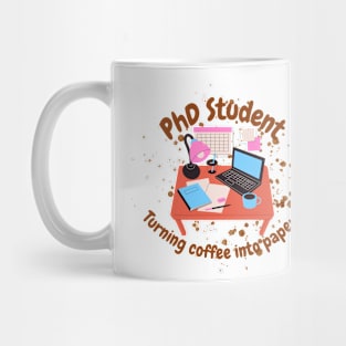 PhD student, the only constant is coffee, funny PhD Mug